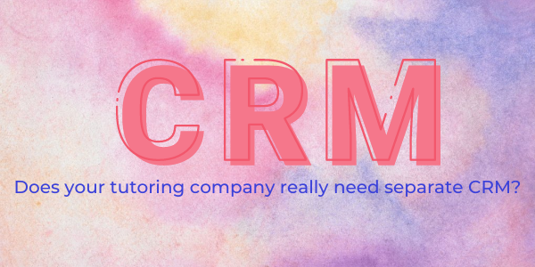 CRM for small tutoring companies